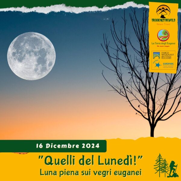 trekking escursione colli euganei monte cecilia baone calaone luna piena plenilunio tramonto lunedì pomeriggio 16 dicembre 2024 unesco europarc federparchi