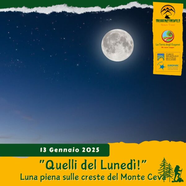 trekking escursione colli euganei monte ceva battaglia terme euganee plenilunio luna piena lunedì pomeriggio 13 gennaio 2025 unesco europarc federparchi ok